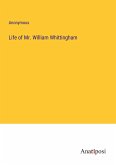 Life of Mr. William Whittingham Life of Mr. William Whittingham