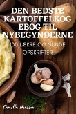 DEN BEDSTE KARTOFFELKOGEBOG TIL NYBEGYNDERNE