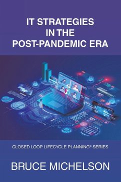 It Strategies in the Post-Pandemic Era: Closed Loop Lifecycle Planning(c) Series - Michelson, Bruce