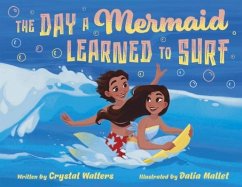 The Day a Mermaid Learned to Surf - Walters, Crystal