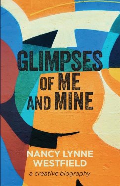Glimpses of Me and Mine - Westfield, Nancy Lynne
