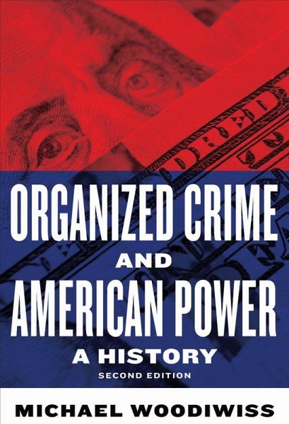 Organized Crime and American Power Organized Crime and American Power