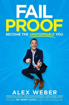 Fail Proof: Become the Unstoppable You - Weber, Alex