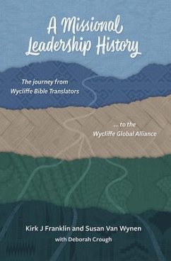A Missional Leadership History - Franklin, Kirk J; Wynen, Susan van