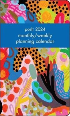 Posh 12-Month 2024 Monthly/Weekly Planner Calendar: Maximalist Abstract - Andrews Mcmeel Publishing