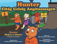 Hunter Makes a Choice - Mi'gmaq Translation - Hennessey, Mike; McNair, Rachel