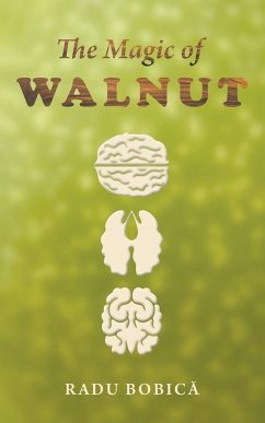 The Magic of Walnut - Bobic , Radu