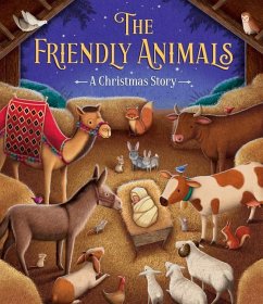The Friendly Animals: A Christmas Story - Gray, James Newman