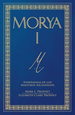 Morya I (Spanish) - Prophet, Mark L.