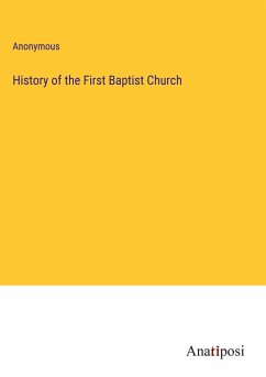 History of the First Baptist Church - Anonymous