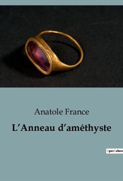 L¿Anneau d¿améthyste - France, Anatole