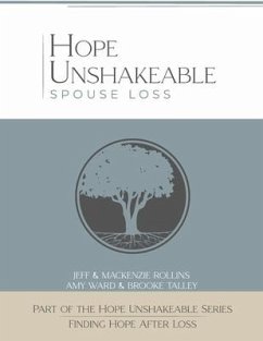 Hope Unshakeable Spouse Loss: Finding Hope After Loss - Rollins; Ward, Amy; Talley, Brooke