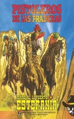 Pistoleros de las praderas (Colección Oeste) - Estefanía, Marcial Lafuente