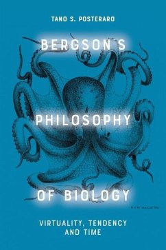 Bergson's Philosophy of Biology - Posteraro, Tano S