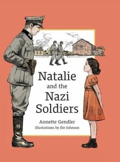 Natalie and the Nazi Soldiers - Gendler, Annette