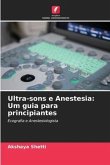 Ultra-sons e Anestesia: Um guia para principiantes