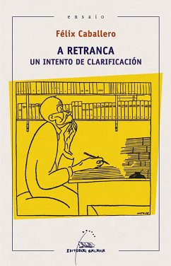 A retranca : un intento de clarificación - Caballero Wangüemert, Felix; Caballero Watemberg, Félix