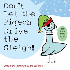 Don't Let the Pigeon Drive the Sleigh! - Willems, Mo