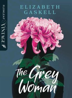 The Grey Woman - Gaskell, Elizabeth Cleghorn