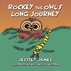 Rockey the Owl's Long Journey - James, Jessiey