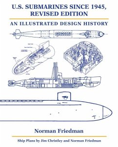 U.S. Submarines Since 1945, Revised Edition - Friedman, Norman