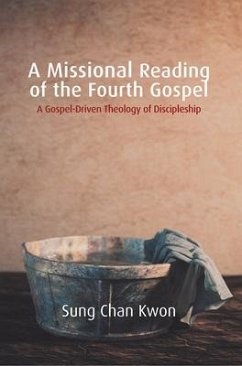 A Missional Reading of the Fourth Gospel - Kwon, Sung Chan