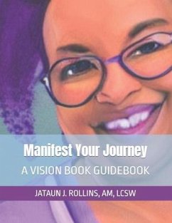 Manifest Your Journey - Rollins, Jataun J