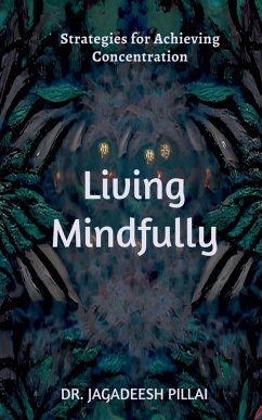 Living Mindfully - Jagadeesh Living Mindfully - Jagadeesh