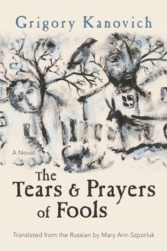 The Tears and Prayers of Fools - Kanovich, Grigory