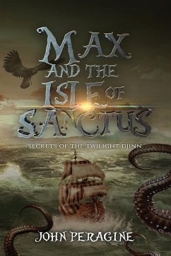 Max and the Isle of Sanctus - Peragine, John