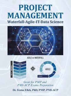 Project Management Waterfall-Agile-It-Data Science: Great for Pmp and Pmi-Acp Exams Preparation - Elleh Pmp Pmi-Acp, Festus