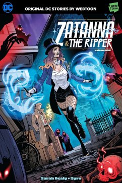 Zatanna & the Ripper Volume One - Dealy, Sarah; Syro