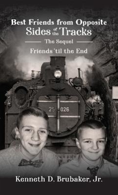 Best Friends from Opposite Sides of the Tracks: The Sequel, Friends 'til the End - Brubaker, Kenneth