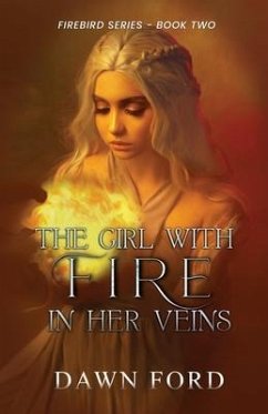 The Girl with Fire in Her Veins - Ford, Dawn