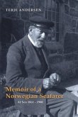 Memoir of a Norwegian Seafarer: At Sea: 1861-1900