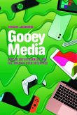 Gooey Media