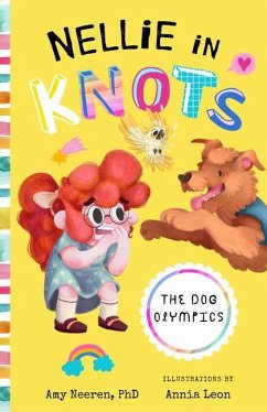 Nellie in Knots: The Dog Olympics - Neeren, Amy