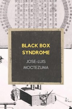 Black Box Syndrome - Moctezuma, Jose-Luis