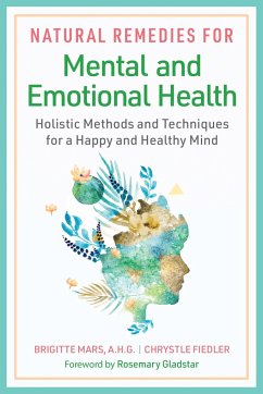 Natural Remedies for Mental and Emotional Health - Mars, Brigitte; Fiedler, Chrystle