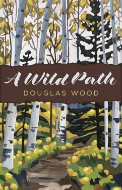 A Wild Path - Wood, Douglas