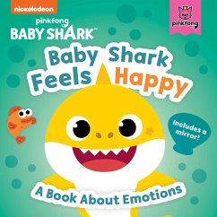 Baby Shark: Baby Shark Feels Happy - Pinkfong