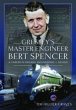 Gresley's Master Engineer, Bert Spencer - Bild 1