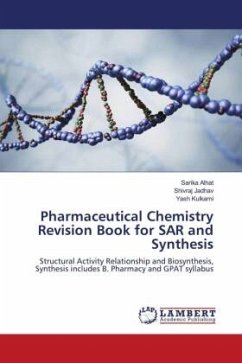 Pharmaceutical Chemistry Revision Book for SAR and Synthesis - Alhat, Sarika;Jadhav, Shivraj;Kulkarni, Yash