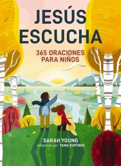 Jesús Escucha: 365 Oraciones Para Niños - Young, Sarah