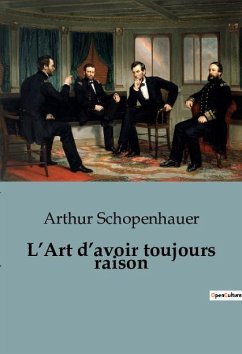 L¿Art d¿avoir toujours raison - Schopenhauer, Arthur