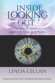 Inside Looking Out: Mental Health, Spirituality, and Everything in Between