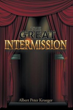 The Great Intermission - Krueger, Albert Peter