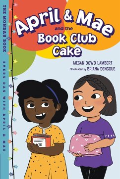 April & Mae and the Book Club Cake - Lambert, Megan Dowd; Dengoue, Briana