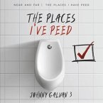 The Places I've Peed: Near and Far the Places I Have Peed Volume 1