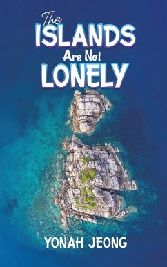 The Islands Are Not Lonely - Jeong, Yonah